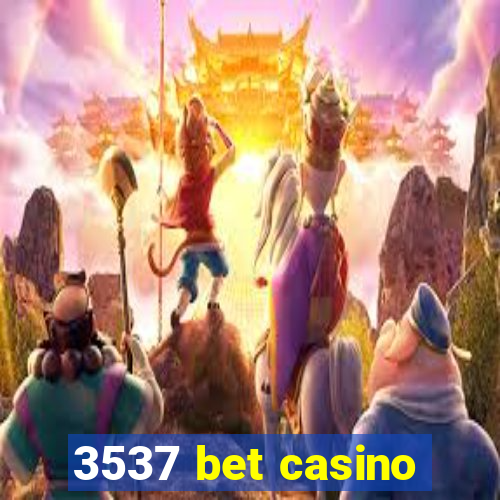 3537 bet casino